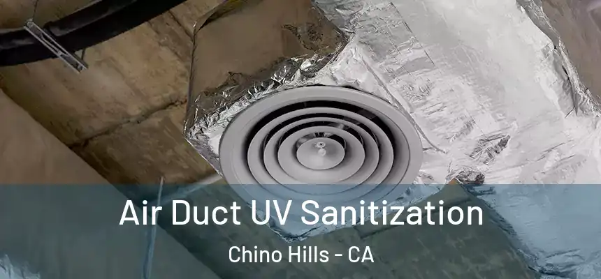 Air Duct UV Sanitization Chino Hills - CA