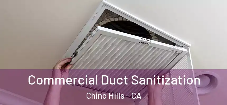 Commercial Duct Sanitization Chino Hills - CA