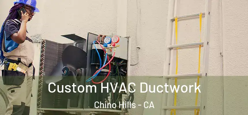  Custom HVAC Ductwork Chino Hills - CA