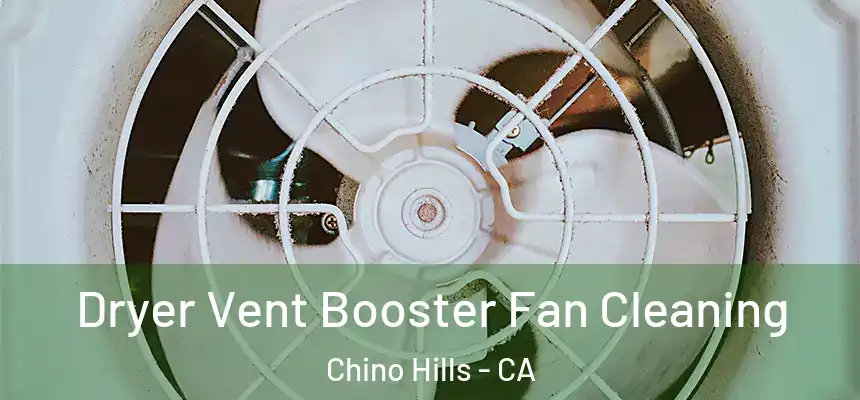 Dryer Vent Booster Fan Cleaning Chino Hills - CA
