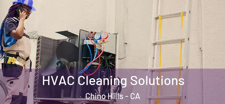HVAC Cleaning Solutions Chino Hills - CA
