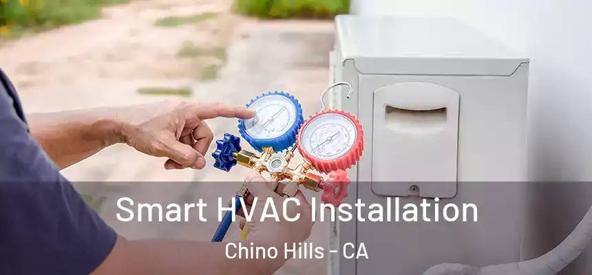 Smart HVAC Installation Chino Hills - CA